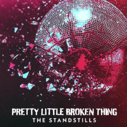 Album cover for Pretty Little Broken Thing by the Standstills.